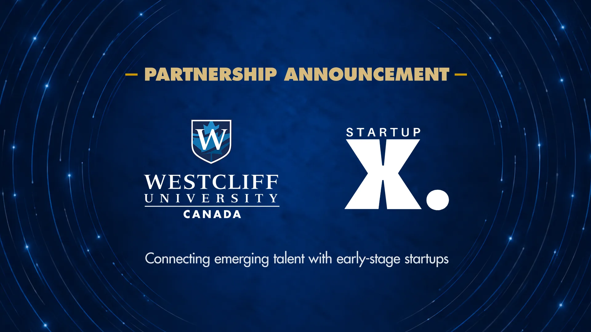 Building the Talent Behind Canada’s Next Generation of Startups: Westcliff Canada Partners With StartupX